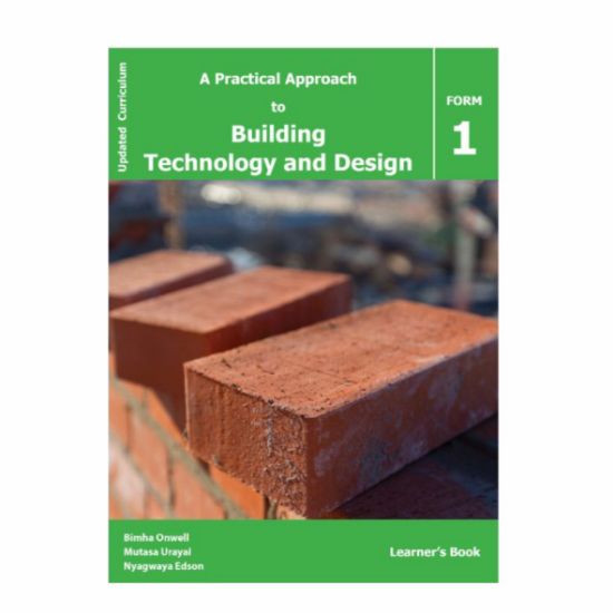 Picture of A PRACTICAL APPROACH TO BUILDING TECHNOLOGY & DESIGN FORM 1 LEARNER'S BOOK 