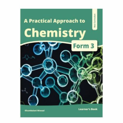 Picture of A PRACTICAL APPROACH TO CHEMISTRY FORM 3 LEARNER'S BOOK  