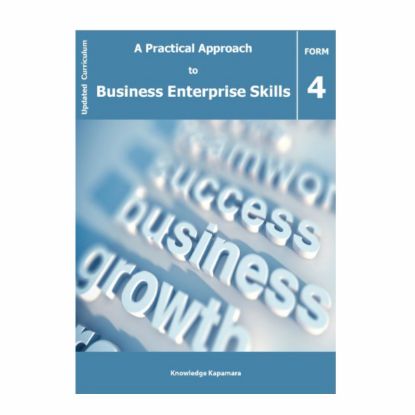 Picture of A PRACTICAL APPROACH TO BUSINESS ENTERPRISE SKILLS FORM 4 LEARNER'S BOOK 
