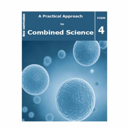 Picture of A PRACTICAL APPROACH TO COMBINED SCIENCE FORM 4 LEARNER'S BOOK 