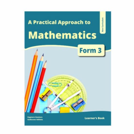 Picture of A PRACTICAL APPROACH TO MATHEMATICS FORM 3 LEARNER'S BOOK
